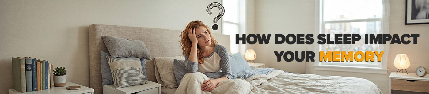 How Does Sleep Impact Your Memory? Banner