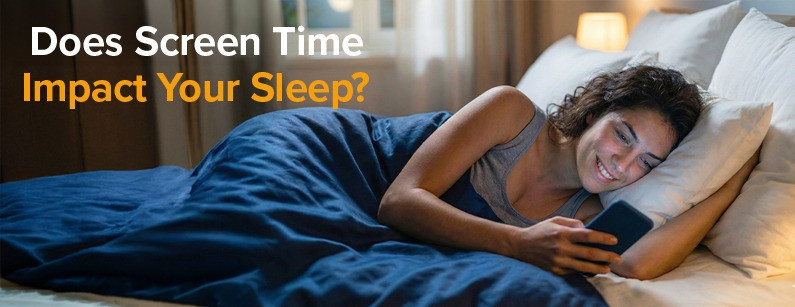 Does Screen Time Impact Your Sleep?