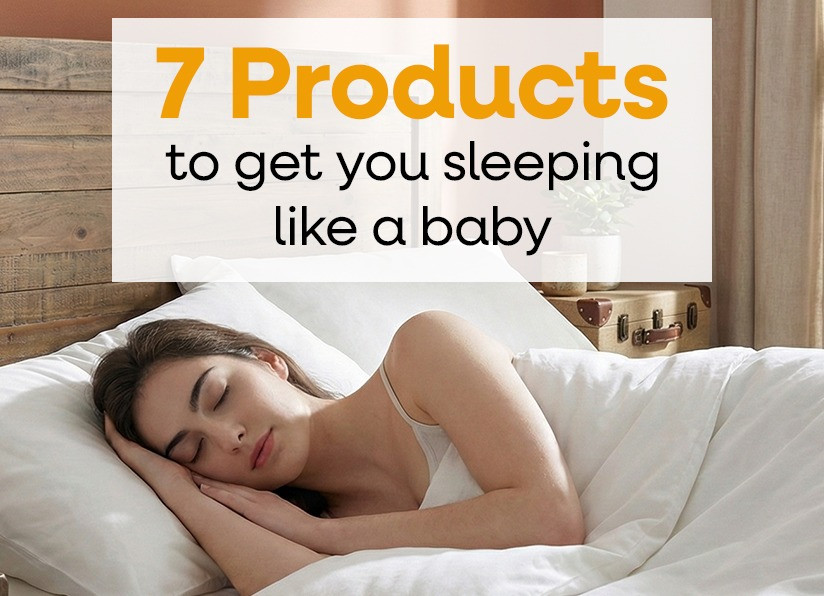 7 Products to get you sleeping like a baby Mobile Banner